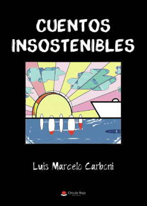 CUENTOS INSOSTENIBLES