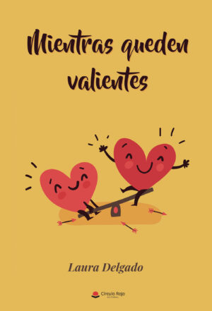 MIENTRAS QUEDEN VALIENTES