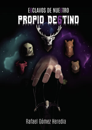 E6CLAVOS DE NUE6TRO PROPIO DE6TINO