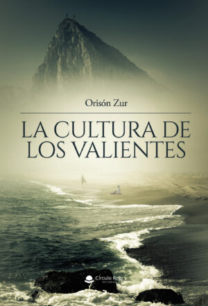 LA CULTURA DE LOS VALIENTES