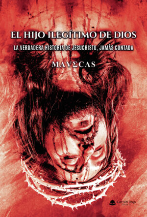 EL HIJO ILEGÍTIMO DE DIOS