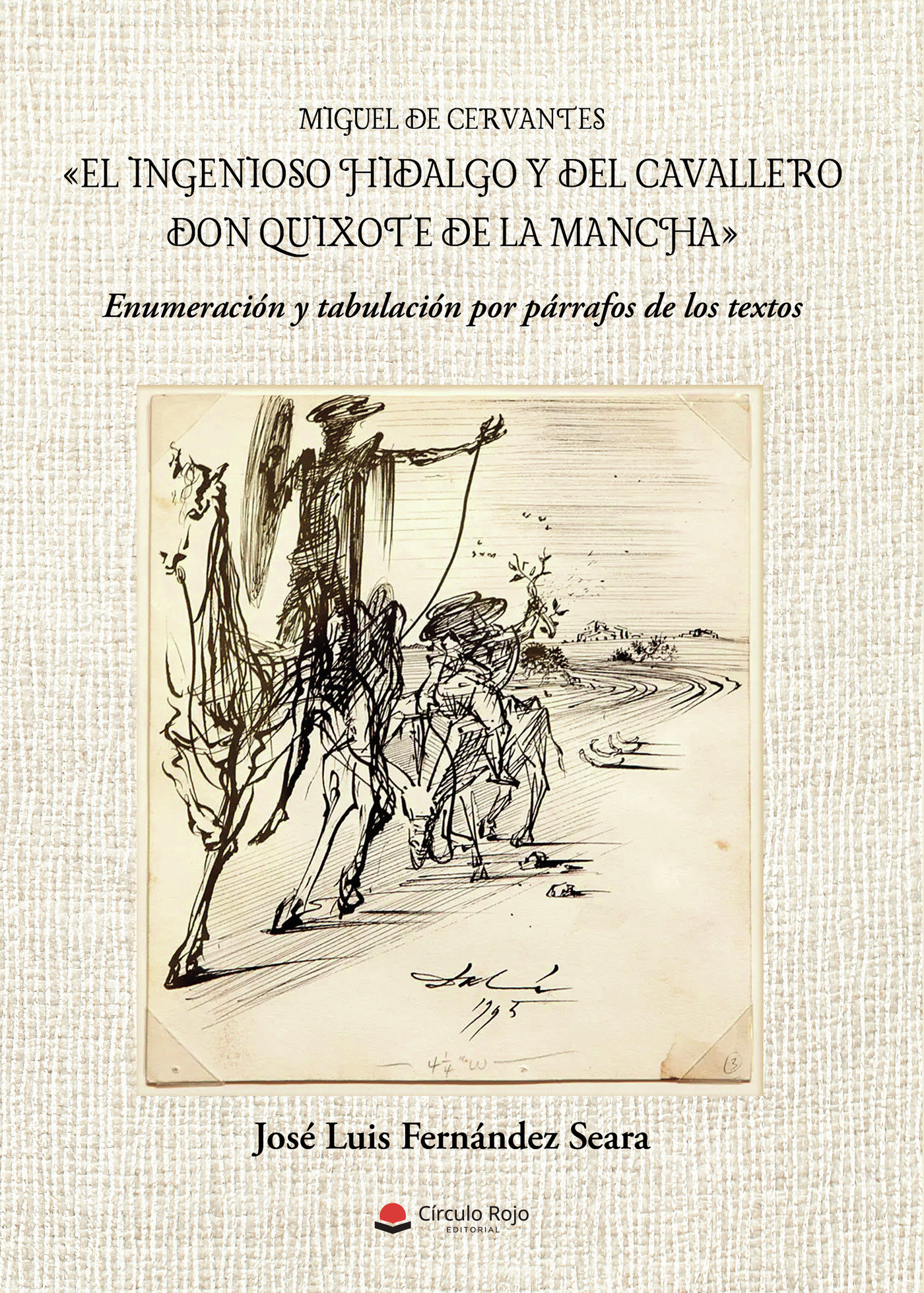EL INGENIOSO HIDALGO Y DEL CAVALLERO DON QUIJOTE DE LA MANCHA