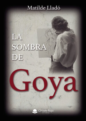 LA SOMBRA DE GOYA