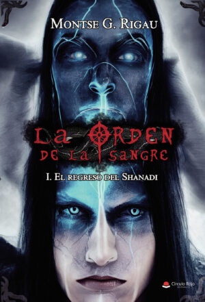 LA ORDEN DE LA SANGRE I: EL REGRESO DEL SHANADI