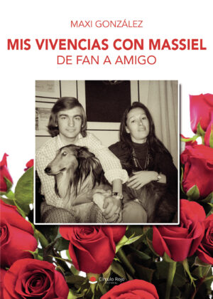MIS VIVENCIAS CON MASSIEL: DE FAN A AMIGO