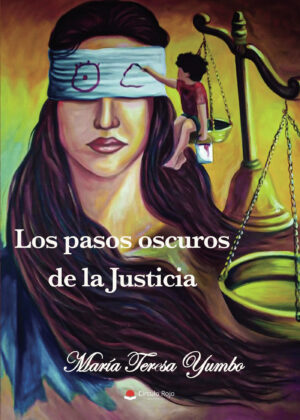 LOS PASOS OSCUROS DE LA JUSTICIA