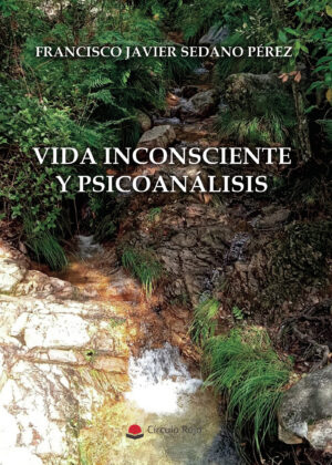 VIDA INCONSCIENTE Y PSICOANÁLISIS