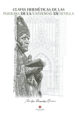 CLAVES HERMÉTICAS EN LAS PUERTAS DE LA CATEDRAL DE SEVILLA