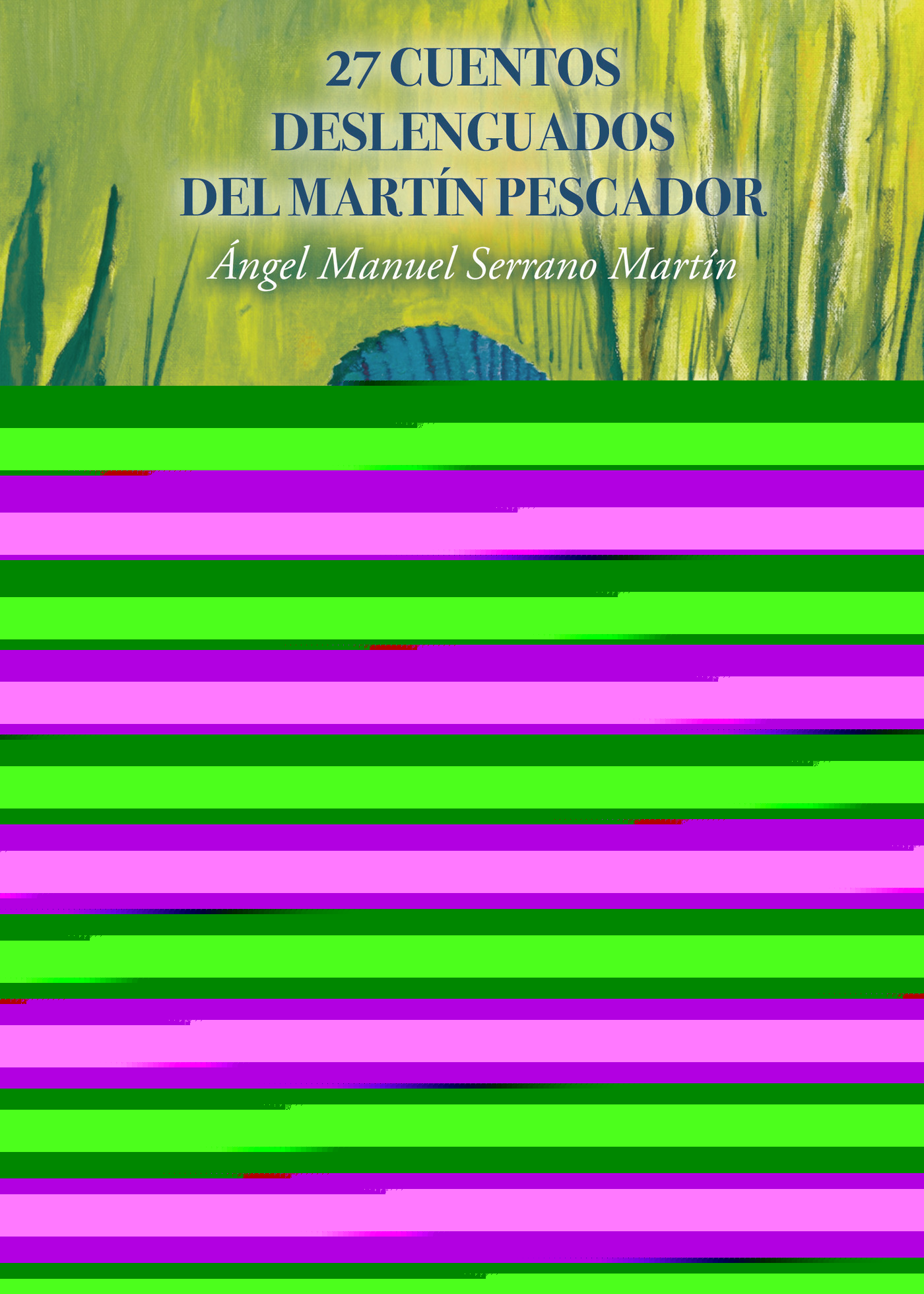 27 CUENTOS DESLENGUADOS DEL MARTÍN PESCADOR