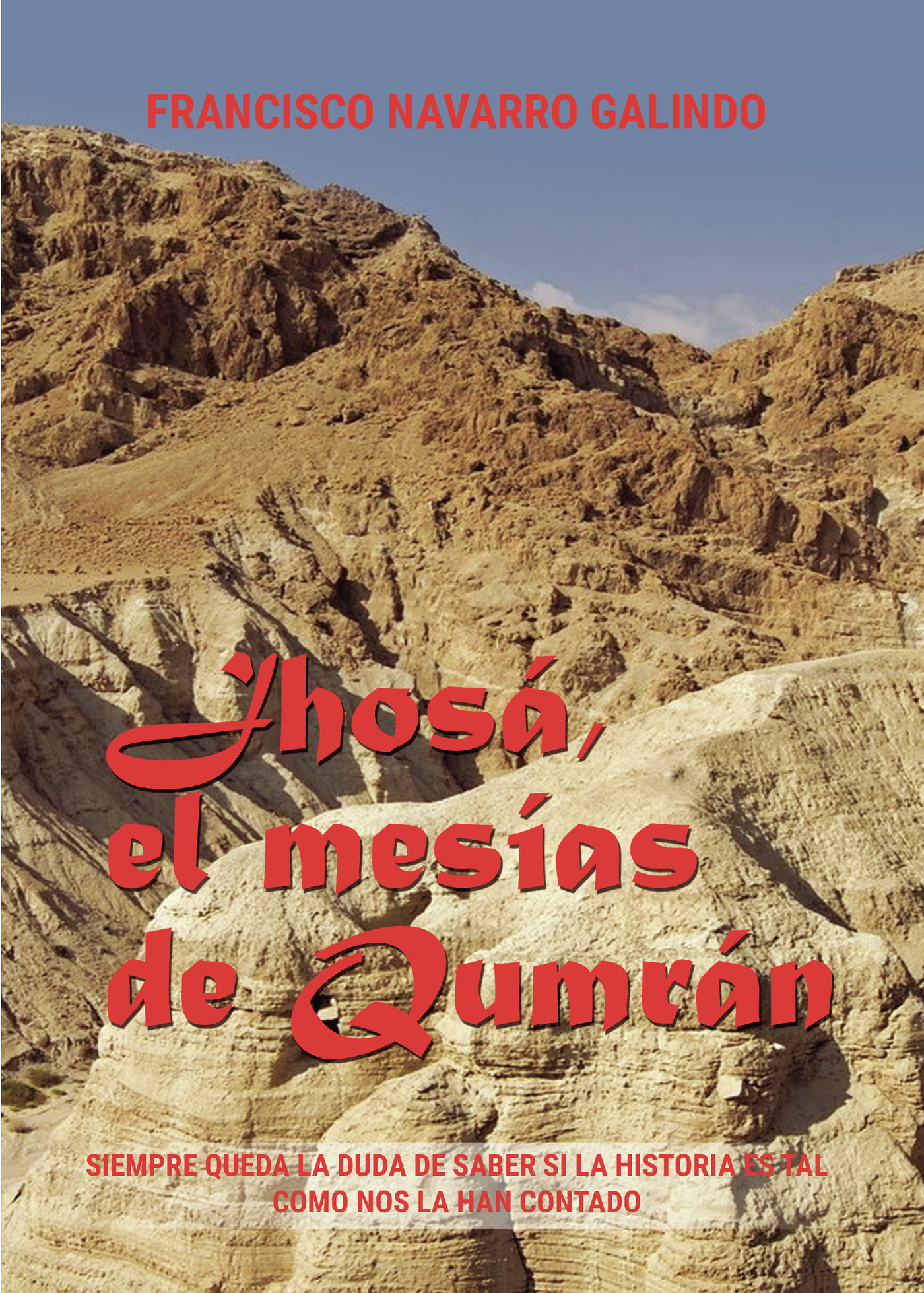 JHOSÁ, EL MESÍAS DE QUMRAM