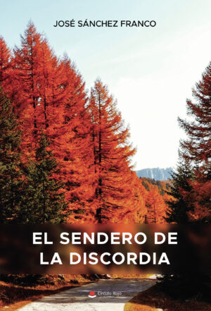 EL SENDERO DE LA DISCORDIA