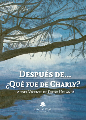 DESPUÉS DE...¿QUÉ FUE DE CHARLY?