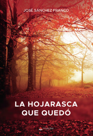 LA HOJARASCA QUE QUEDÓ