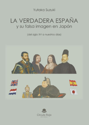 LA VERDADERA ESPAÑA Y SU FALSA IMAGEN EN JAPÓN