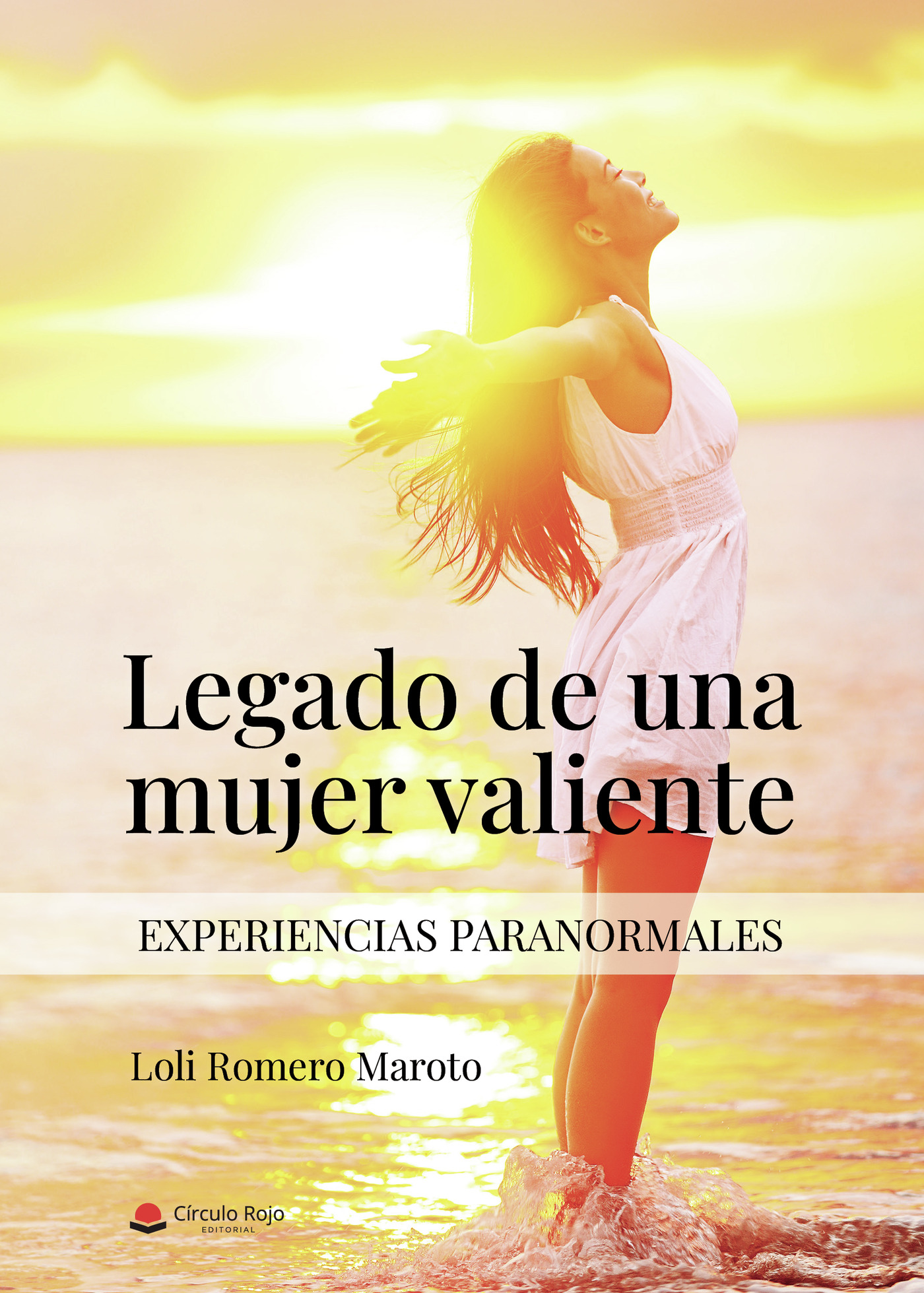 LEGADO DE UNA MUJER VALIENTE (EXPERIENCIAS PARANORMALES)