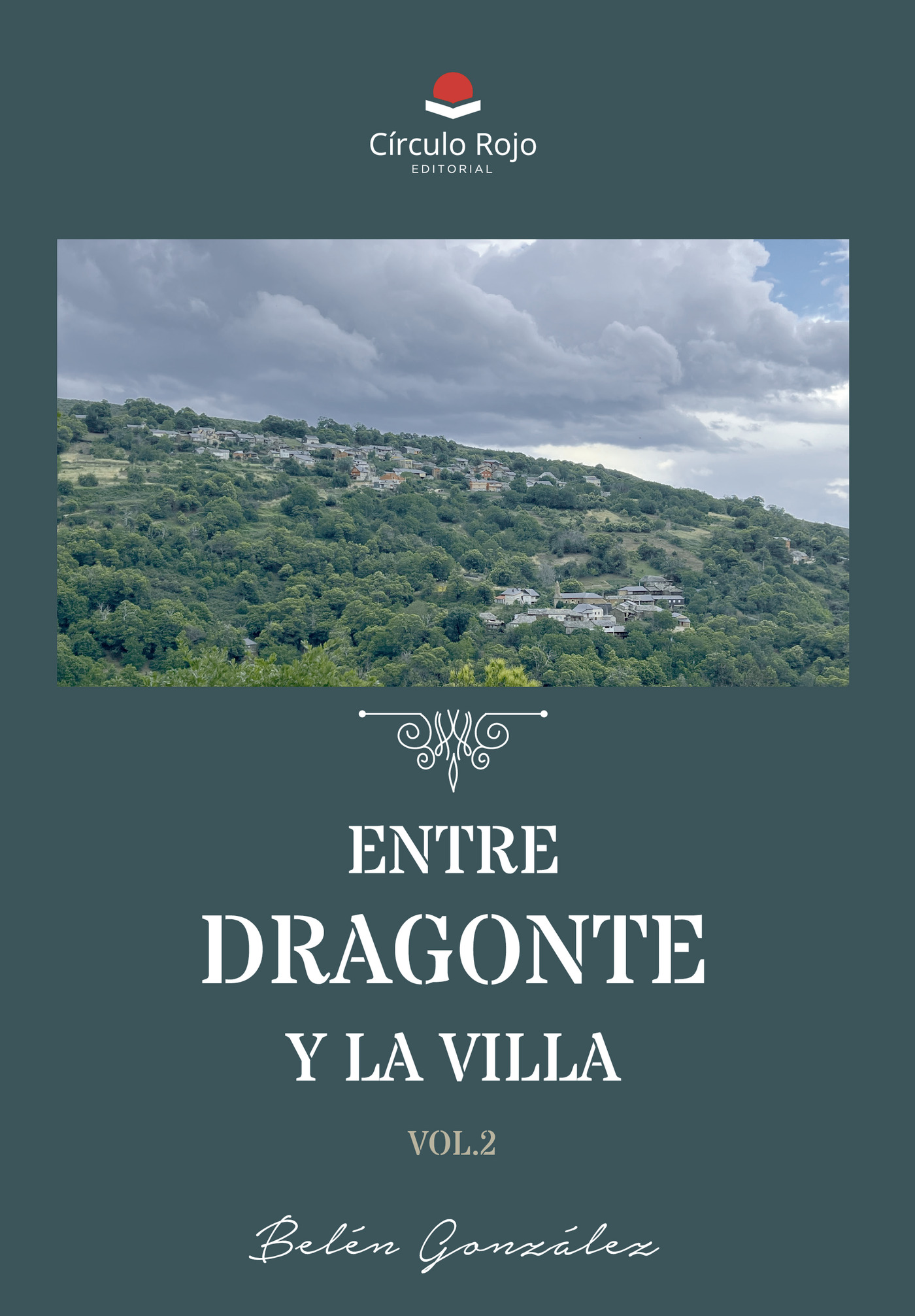 ENTRE DRAGONTE Y LA VILLA. VOLUMEN 2