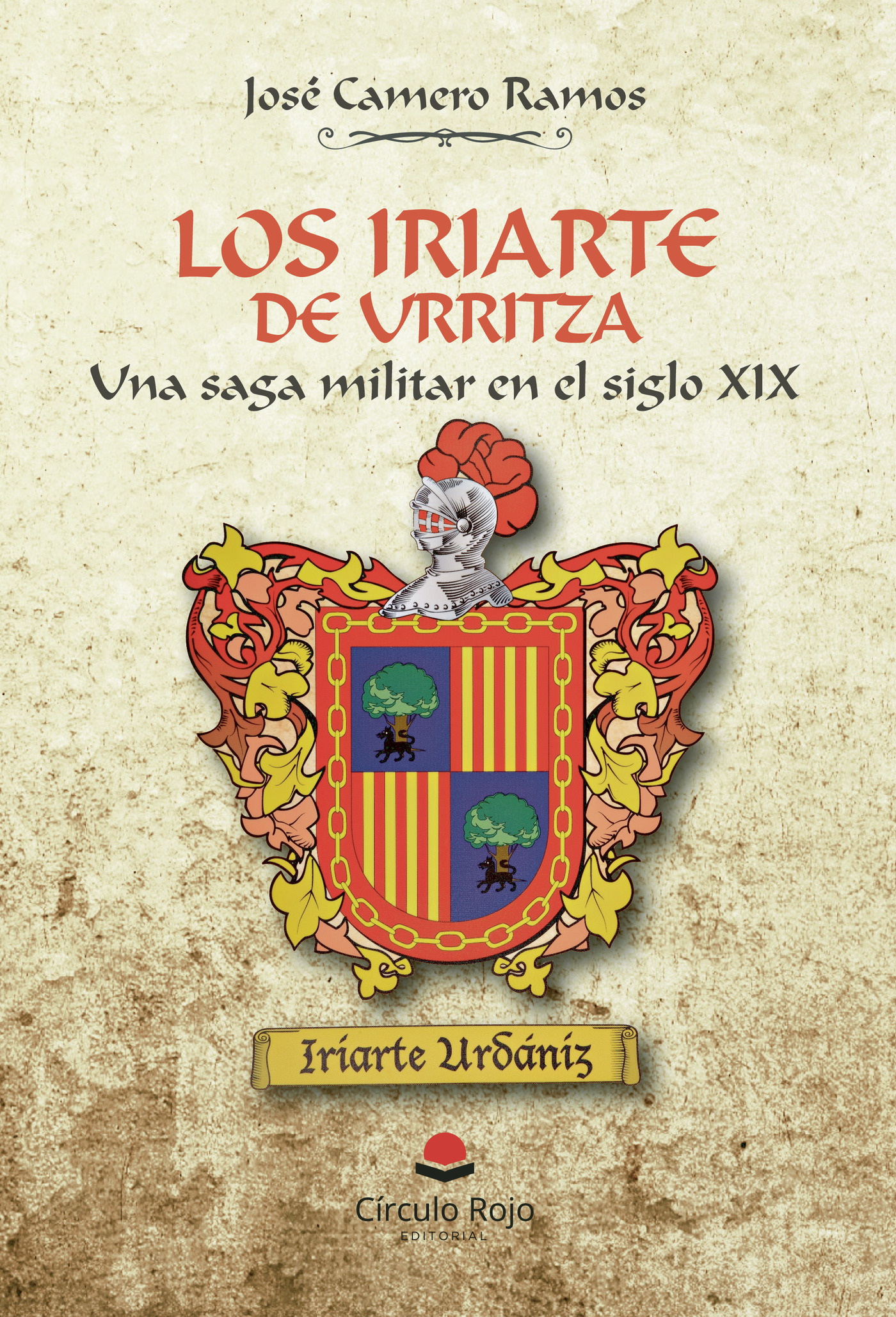 LOS IRIARTE DE URRITZA: UNA SAGA MILITAR EN EL SIGLO XIX