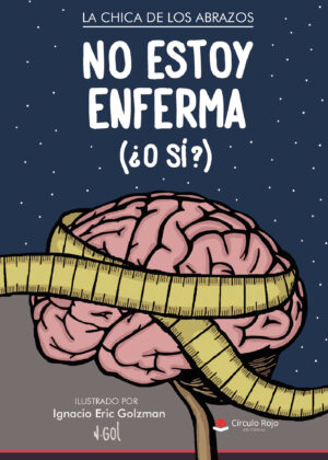 NO ESTOY ENFERMA (¿O SÍ?)