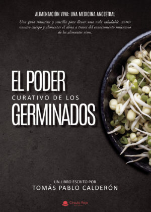EL PODER CURATIVO DE LOS GERMINADOS