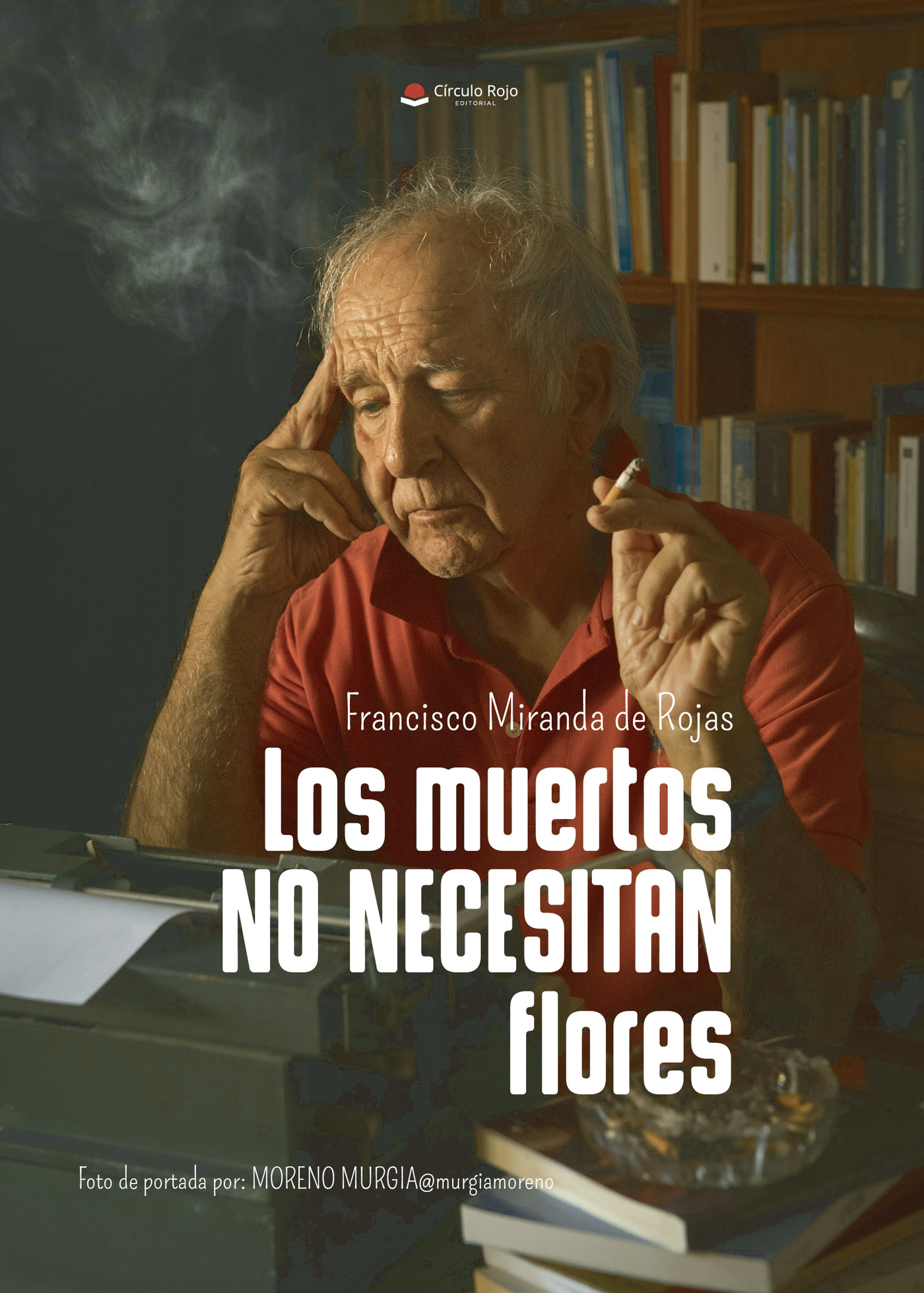 LOS MUERTOS NO NECESITAN FLORES