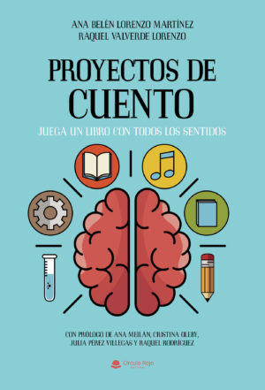 PROYECTOS DE CUENTO. JUEGA UN LIBRO CON TODOS LOS SENTIDOS