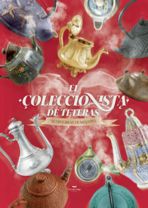 EL COLECCIONISTA DE TETERAS