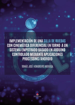 IMPLEMENTACIÓN DE UNA SILLA DE RUEDAS CON CINEMÁTICA DIFERENCIAL EN TORNO A UN SISTEMA E