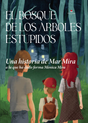 EL BOSQUE DE LOS ÁRBOLES ESTÚPIDOS