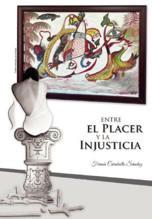 ENTRE EL PLACER Y LA INJUSTICIA