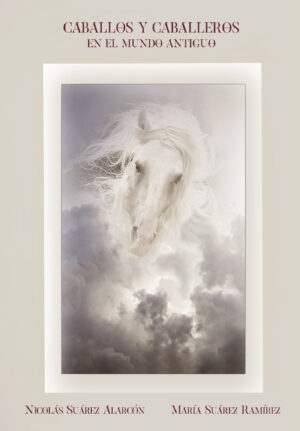 CABALLOS Y CABALLEROS EN EL MUNDO ANTIGUO