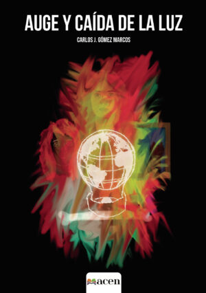 AUGE Y CAÍDA DE LA LUZ
