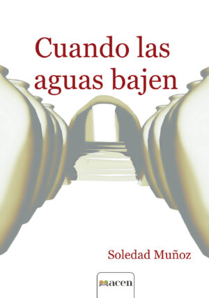 CUANDO LAS AGUAS BAJEN