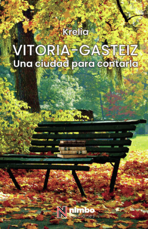 VITORIA-GASTEIZ, UNA CIUDAD PARA CONTARLA