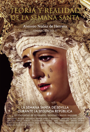 TEORÍA Y REALIDAD DE LA SEMANA SANTA