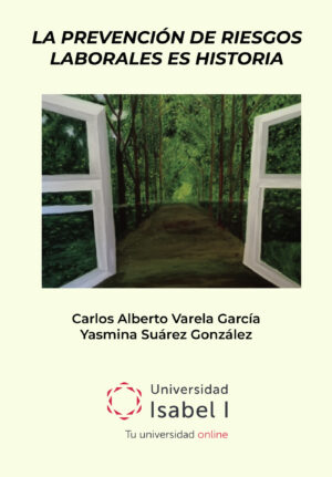 LA PREVENCIÓN DE RIESGOS LABORALES ES HISTORIA