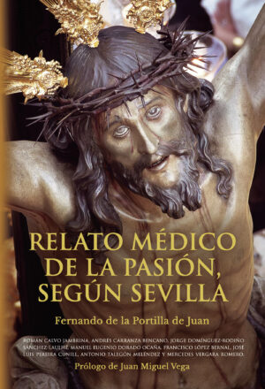 RELATO MÉDICO DE LA PASIÓN, SEGÚN SEVILLA