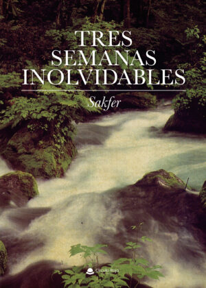 TRES SEMANAS INOLVIDABLES