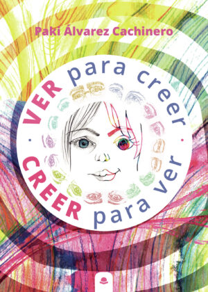 VER PARA CREER, CREER PARA VER