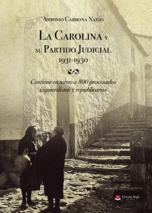 LA CAROLINA Y SU PARTIDO JUDICIAL. 1931-1950
