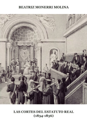 LAS CORTES DEL ESTATUTO REAL (1834-1836).