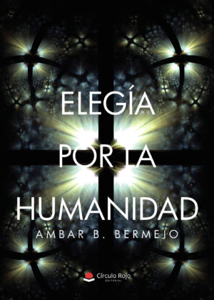 ELEGÍA POR LA HUMANIDAD