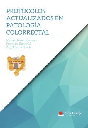 PROTOCOLOS ACTUALIZADOS EN PATOLOGÍA COLORRECTAL
