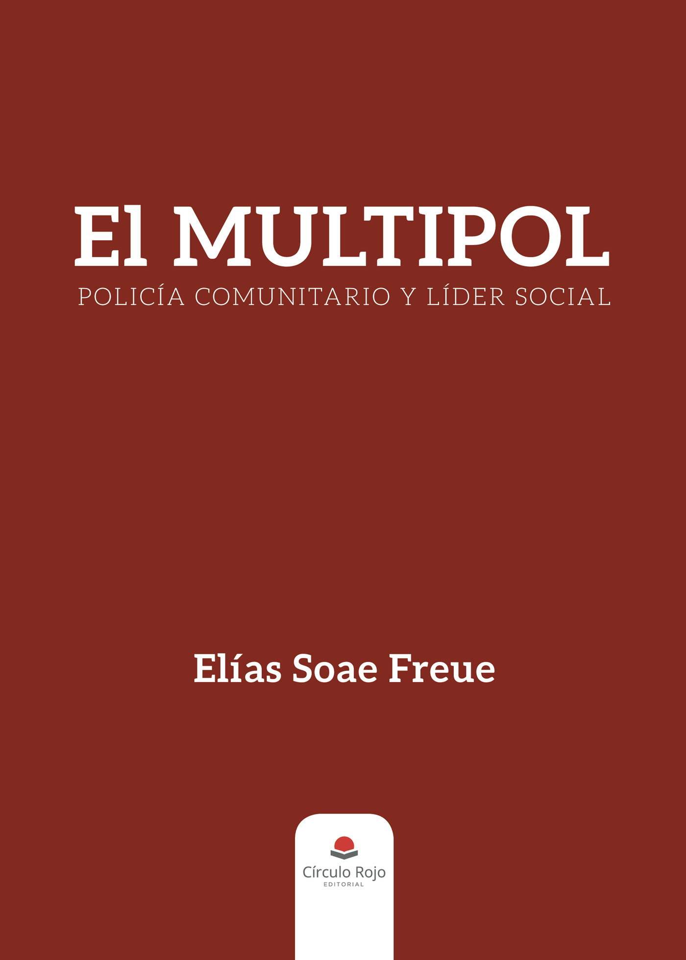 EL MULTIPOL, POLICÍA COMUNITARIO Y LÍDER SOCIAL