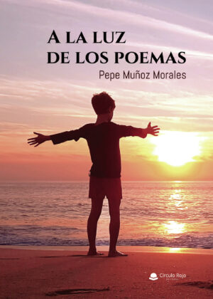 A LA LUZ DE LOS POEMAS