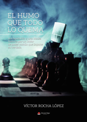 EL HUMO QUE TODO LO QUEMA