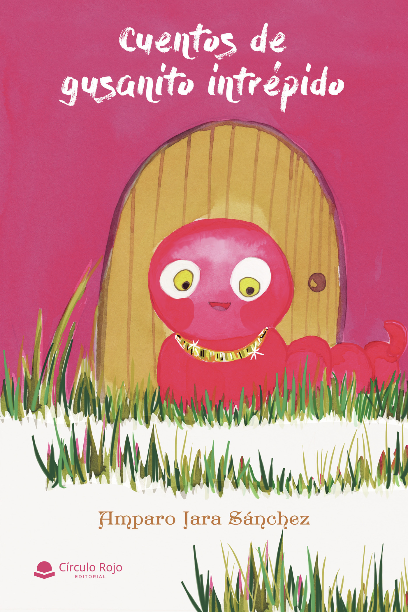 CUENTOS DE GUSANITO INTRÉPIDO