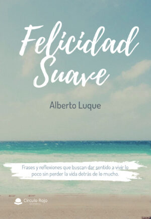 FELICIDAD SUAVE