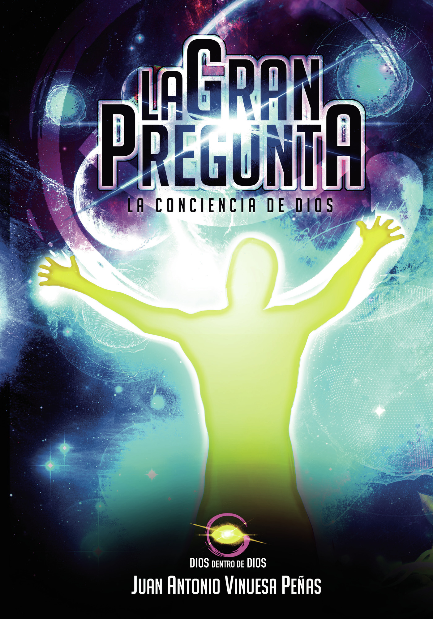 TRILOGÍA CONCIENCIA DE DIOS: LA GRAN PREGUNTA