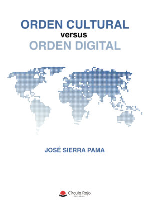 ORDEN CULTURAL VERSUS ORDEN DIGITAL