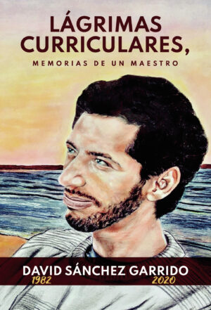 LÁGRIMAS CURRICULARES, MEMORIAS DE UN MAESTRO